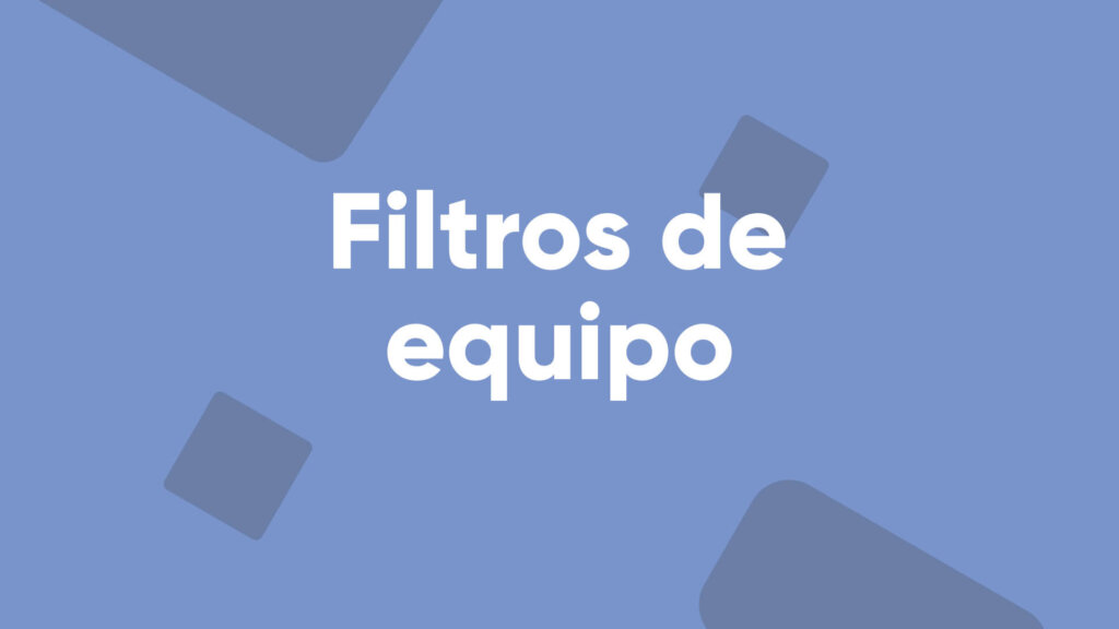 tutorial filtros de equipo