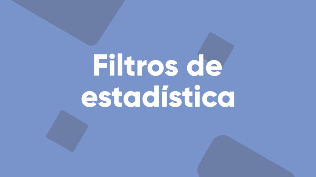 tutorial filtros de estadística