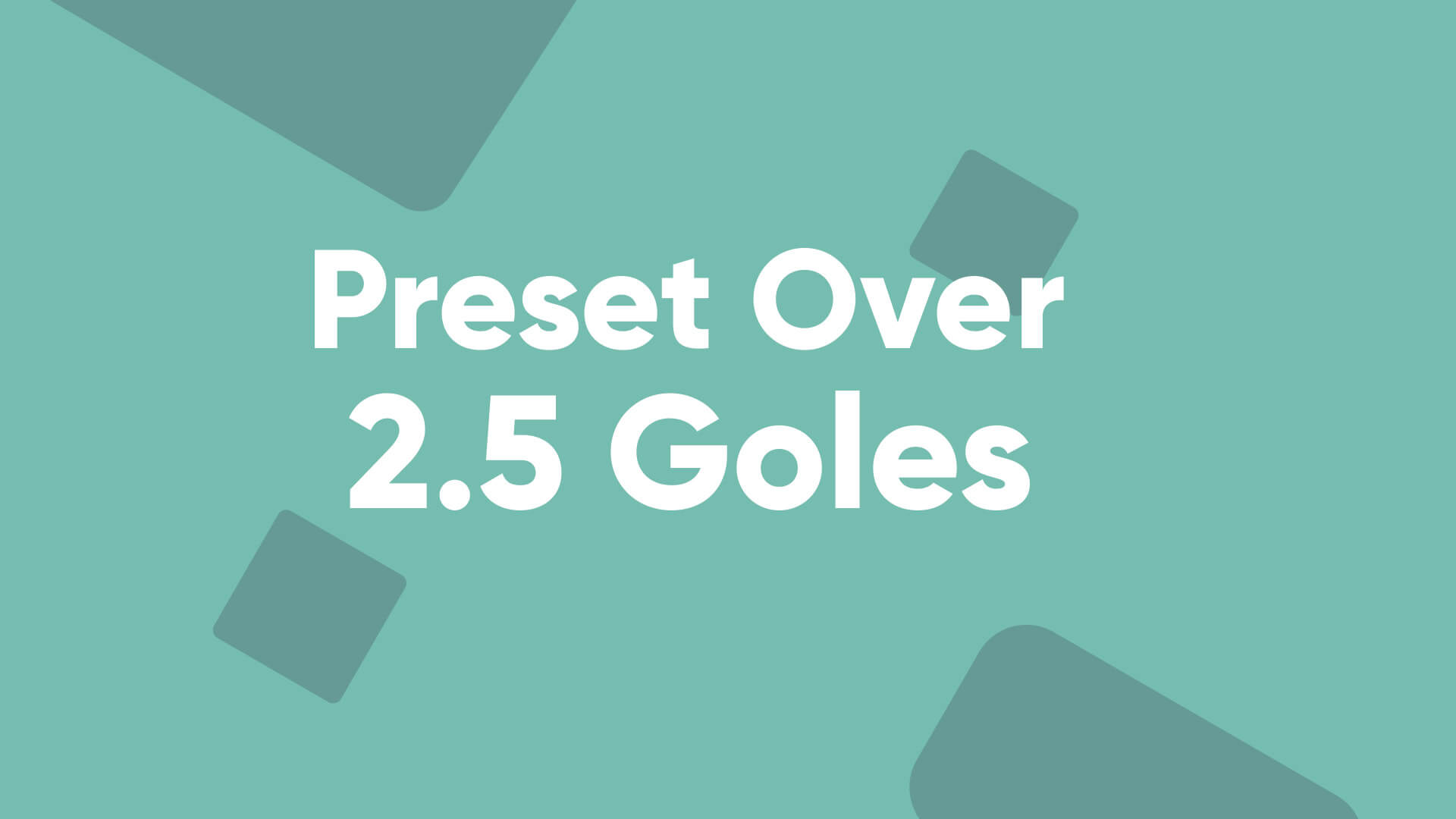 estrategia over 2.5 goles preset